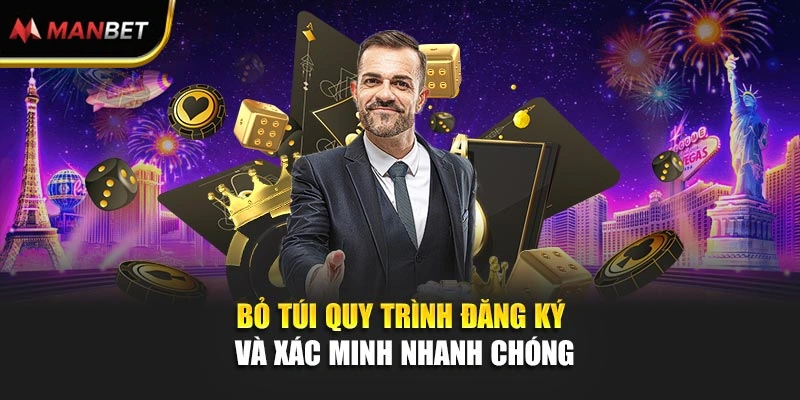 Bỏ túi quy trình đăng ký và xác minh nhanh chóng