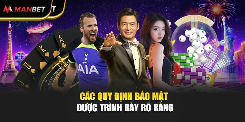 Các quy định bảo mật được trình bày rõ ràng