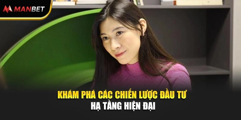 Khám phá các chiến lược đầu tư hạ tầng hiện đại