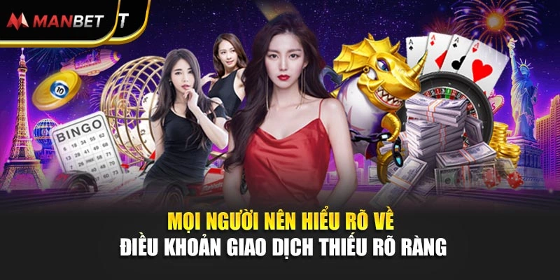 Mọi người nên hiểu rõ về điều khoản giao dịch thiếu rõ ràng