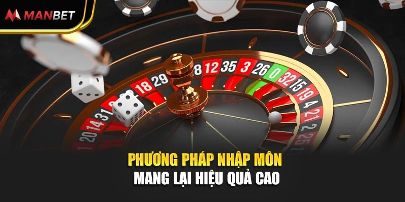 Phương pháp nhập môn mang lại hiệu quả cao