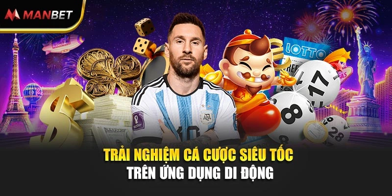 Trải nghiệm cá cược siêu tốc trên ứng dụng di động